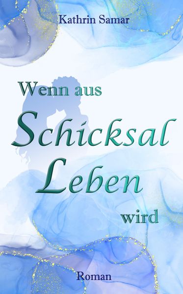 Cover von Wenn aus Schicksal Leben wird