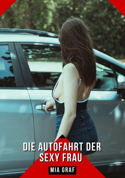 Cover von Die Autofahrt der sexy Frau