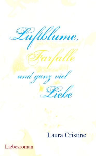 Cover von Luftblume, Farfalle und ganz viel Liebe