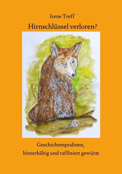 Cover von Hirnschlüssel verloren? Spannende und unterhaltsame Kurzgeschichten