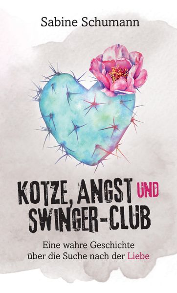 Cover von Kotze, Angst und Swinger-Club