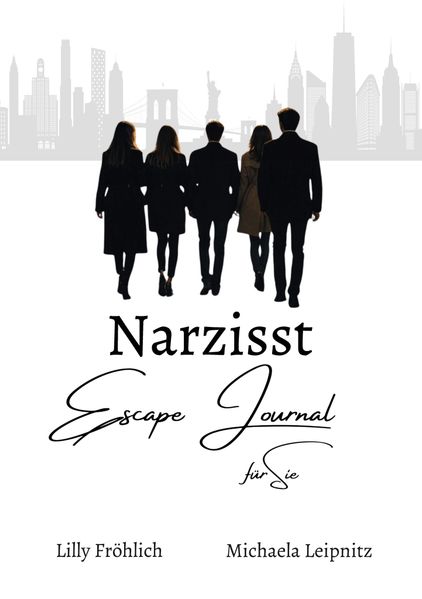 Cover von Narzisst Escape Journal für Sie – Interaktives Journal für Frauen zur Heilung von Narzissmus, Bewältigung toxischer Beziehungen, Stärkung des Selbstwerts und emotionalen Befreiung