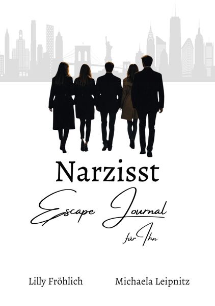 Cover von Narzisst Escape Journal für Ihn – Interaktives Journal für Männer zur Befreiung aus toxischen Beziehungen, emotionaler Heilung und Stärkung des Selbstwerts