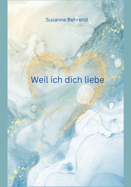 Cover von Weil ich dich liebe