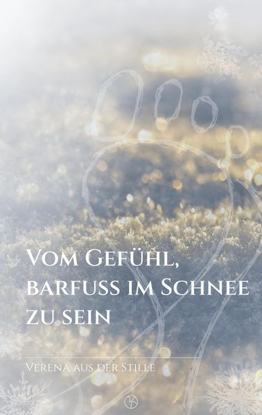 Cover von Vom Gefühl, barfuß im Schnee zu sein