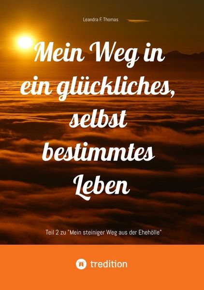 Cover von Mein Weg in ein glückliches, selbst bestimmtes Leben