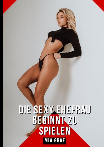 Cover von Die sexy Ehefrau beginnt zu spielen