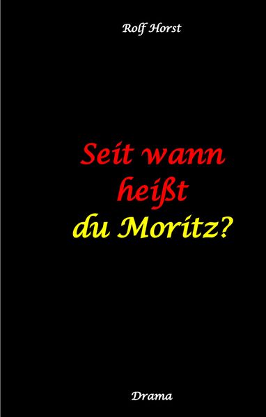 Cover von Seit wann heißt du Moritz? – hochfunktionaler Autismus, Suizid, Sucht, Medikamentenabhängigkeit, Kunststudium, CO2-Verbrauch, Galerie, Vernissage, Finissage, Trauer, Verlust, Therapie