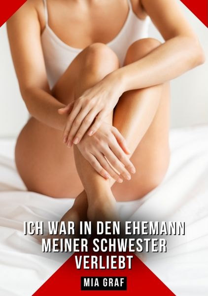 Cover von Ich war in den Ehemann meiner Schwester verliebt