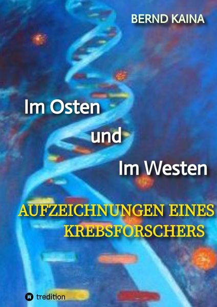 Cover von Im Osten und im Westen – Aufzeichnungen eines Krebsforschers