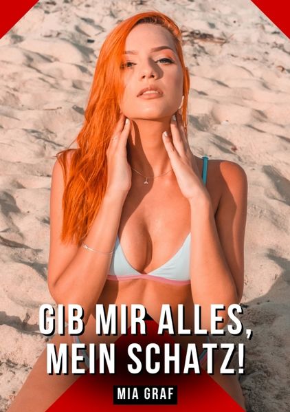 Cover von Gib mir alles, mein Schatz!