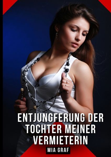 Cover von Entjungferung der Tochter meiner Vermieterin