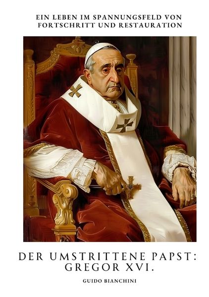 Cover von Der umstrittene Papst: Gregor XVI
