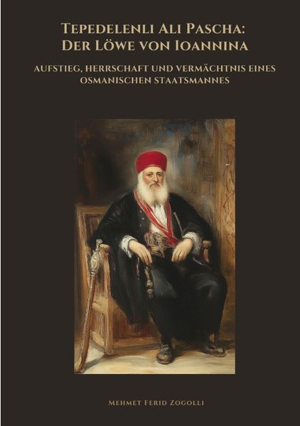 Cover von Tepedelenli Ali Pascha: Der Löwe von Ioannina
