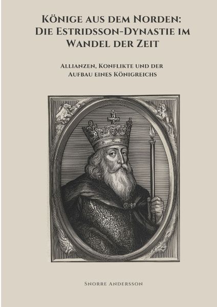 Cover von Könige aus dem Norden: Die Estridsson-Dynastie im Wandel der Zeit