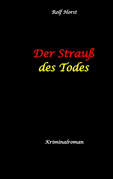 Cover von Der Strauß des Todes: hochfunktionaler Autismus, Studentenheim, Bloßstellen, Videos im Netz, Mord, Hundesitter, Meditation, Ruhe, Teamarbeit, Overload, KTU