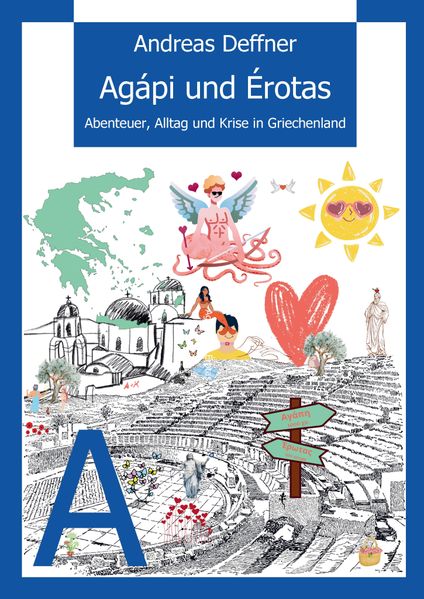 Cover von Griechenland – Liebe zu Land und Leuten – Agápi und Érotas