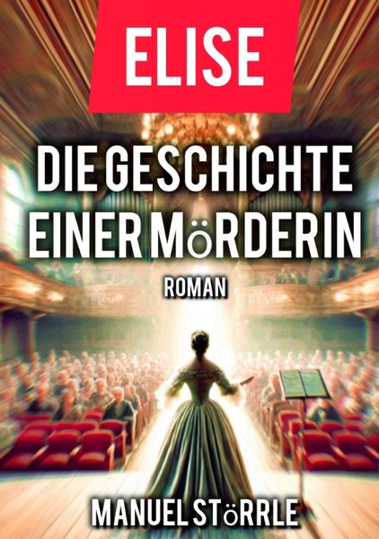 Cover von Elise – Die Geschichte einer Mörderin