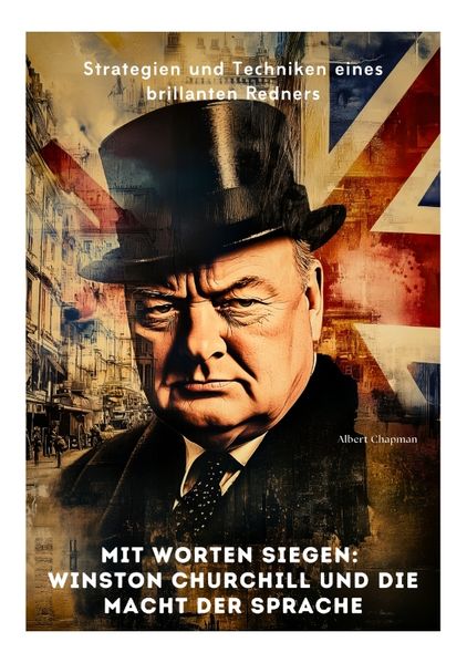 Cover von Mit Worten siegen: Winston Churchill und die Macht der Sprache