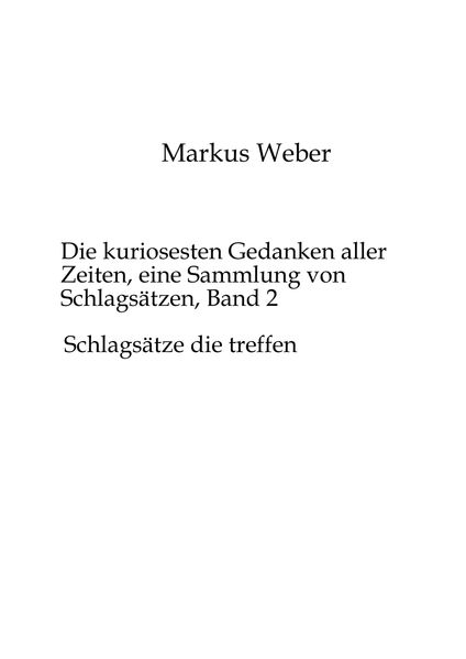 Cover von Die kuriosesten Gedanken aller Zeiten, eine Sammlung von Schlagsätzen, Band 2