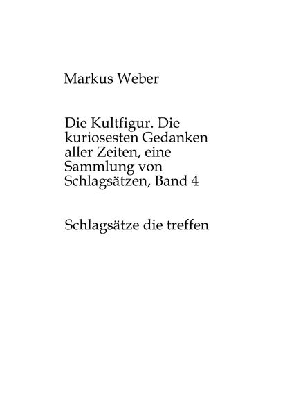 Cover von Die Kultfigur. Die kuriosesten Gedanken aller Zeiten, eine Sammlung von Schlagsätzen, Band 4