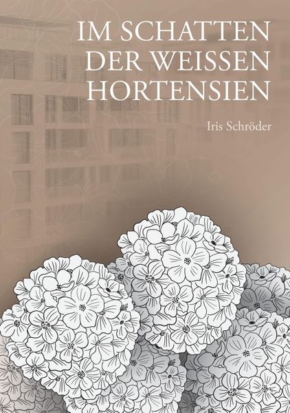 Cover von Im Schatten der weißen Hortensien