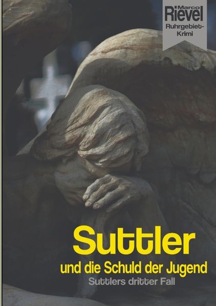Cover von Suttler und die Schuld der Jugend