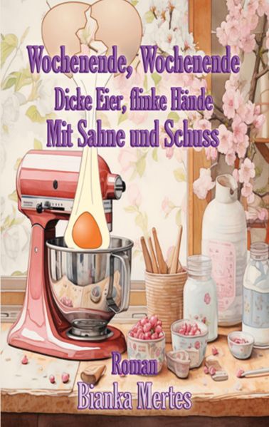 Cover von Wochenende, Wochenende. Dicke Eier, flinke Hände