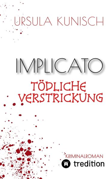 Cover von Implicato, Möckmühl, Kriminalroman, Casual Crime, Regionalkrimi, True-Crime-Format, Kunisch