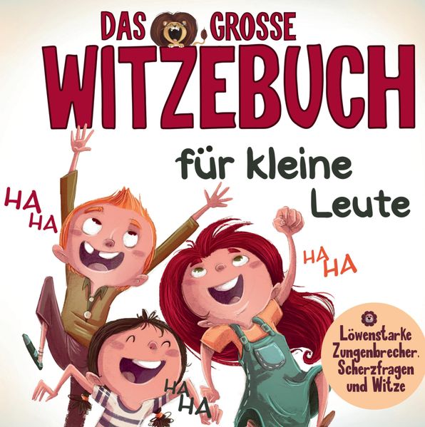 Cover von Das große Witzebuch für kleine Leute – Löwenstarke Zungenbrecher, Scherzfragen und Witze für Erstleser