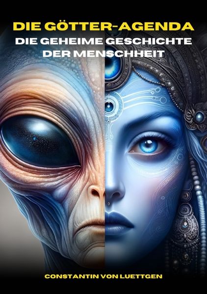 Cover von Die Götteragenda – die geheime Geschichte der Menschheit