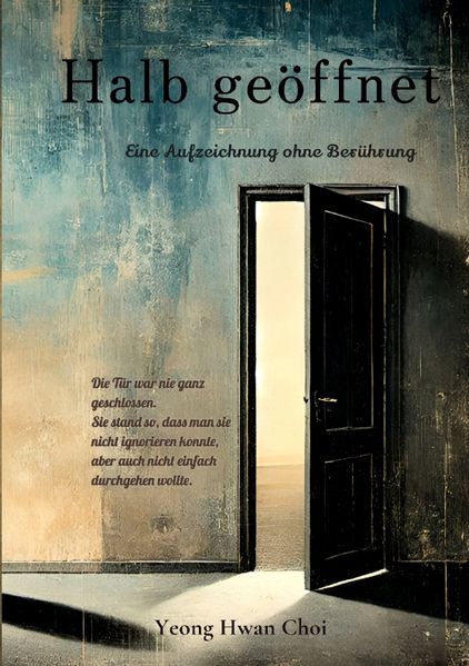 Cover von Halb geöffnet: Ein literarischer Roman über Väter, Nähe und das Ungesagte