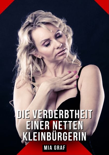 Cover von Die Verderbtheit einer netten Kleinbürgerin