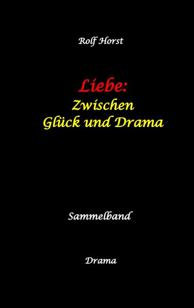 Cover von Liebe: Zwischen Glück und Drama – Suizid, erweiterter Suizid, Verlobung, Trennung, Betrug, Kunststudium, Galerie, Leukämie, Alkoholsucht, Körperverletzung, Trost, Adoption, Erben