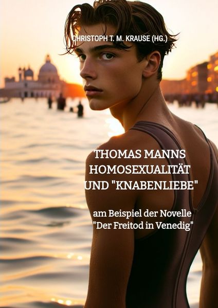 Cover von Thomas Manns Homosexualität und „Knabenliebe“