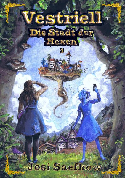 Cover von Vestriell – Die Stadt der Hexen. Band 1: Illustrierte Urban Fantasy aus den Alpen — mit über 150 Zeichnungen, emotional und unverwechselbar