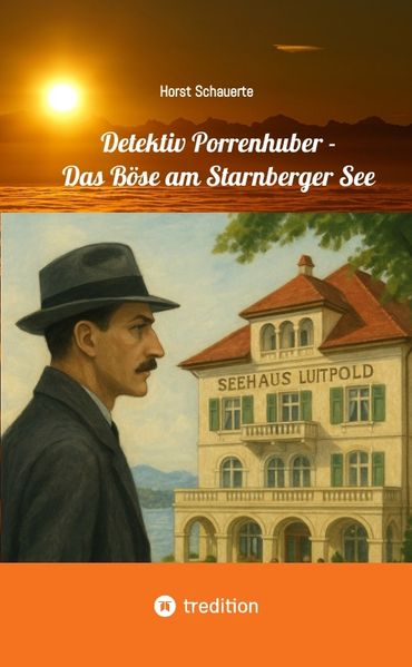 Cover von Detektiv Porrenhuber – Das Böse am Starnberger See