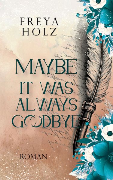 Cover von Maybe it was always Goodbye