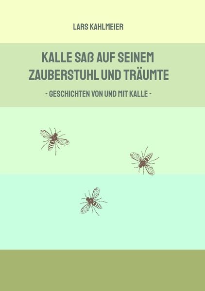 Cover von Kalle saß auf seinem Zauberstuhl und träumte