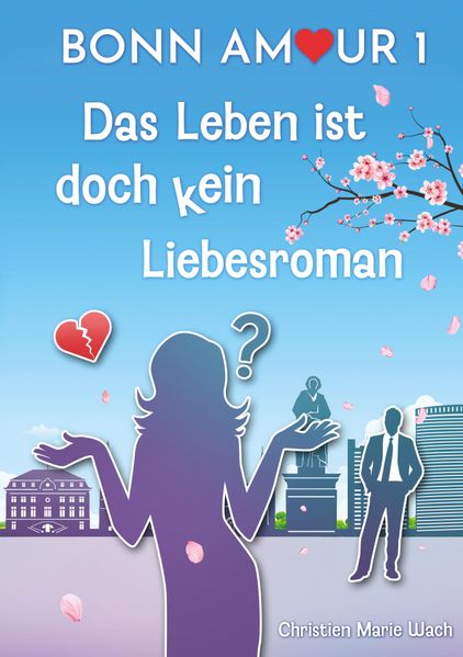 Cover von BonnAmour 1 – Das Leben ist doch kein Liebesroman