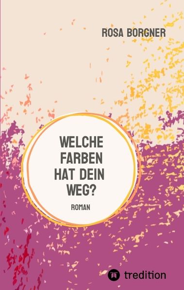 Cover von Welche Farben hat dein Weg?