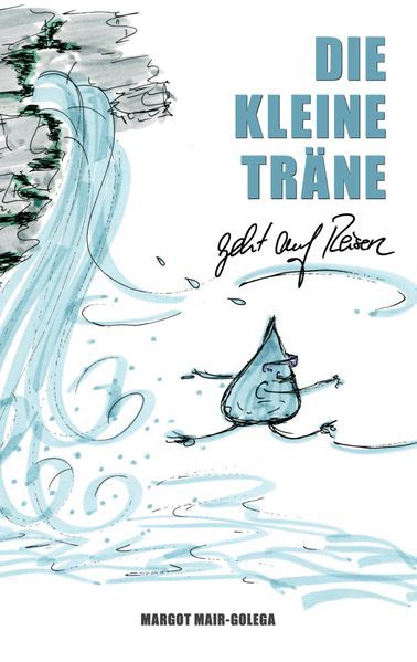 Cover von Die Kleine Träne geht auf Reisen
