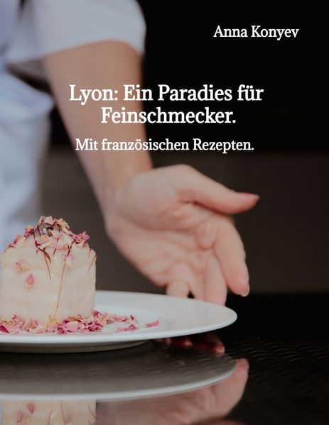 Cover von Lyon: Ein Paradies für Feinschmecker