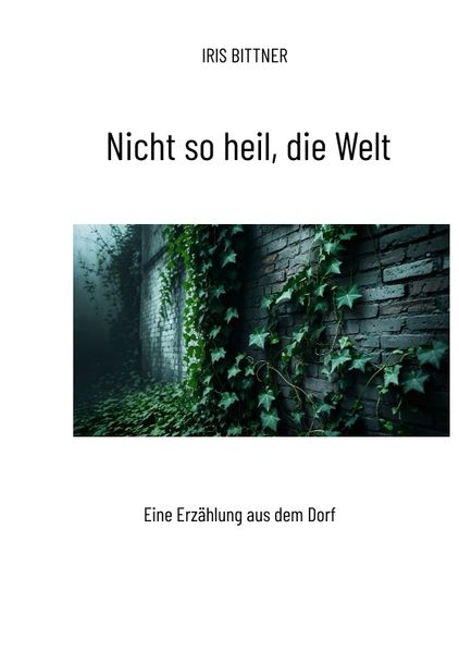 Cover von Nicht so heil, die Welt
