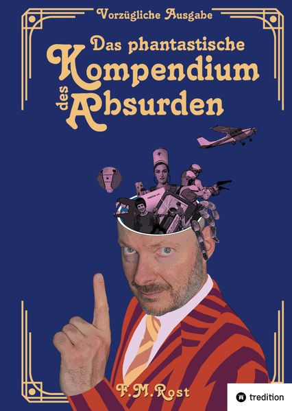 Cover von Das phantastische Kompendium des Absurden – Vorzügliche Ausgabe
