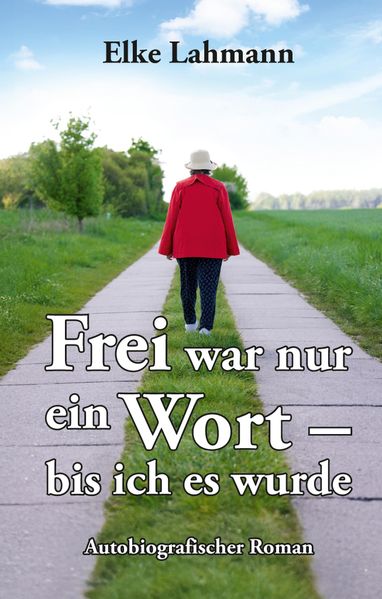 Cover von Frei war nur ein Wort – bis ich es wurde