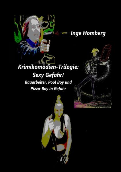 Cover von Krimikomödien-Trilogie: Sexy Gefahr!