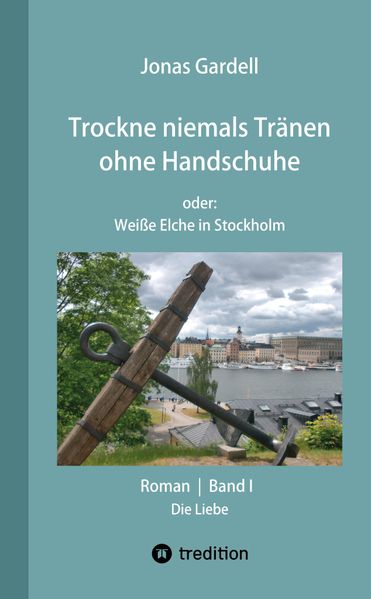 Cover von Trockne niemals Tränen ohne Handschuhe (Band I) – DER Dokumentarroman zur AIDS-Katastrophe