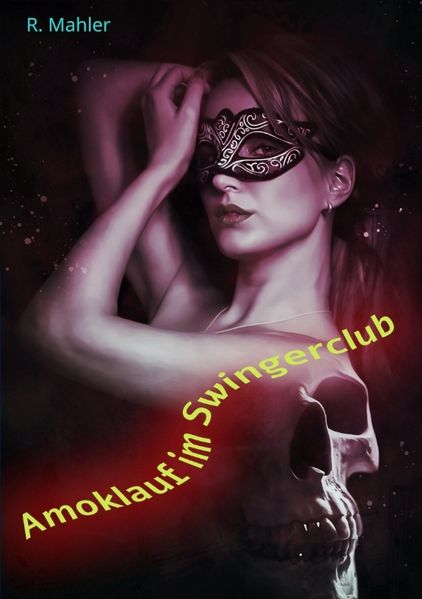 Cover von Amoklauf im Swingerclub