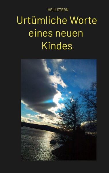 Cover von Urtümliche Worte eines neuen Kindes (Softcover)